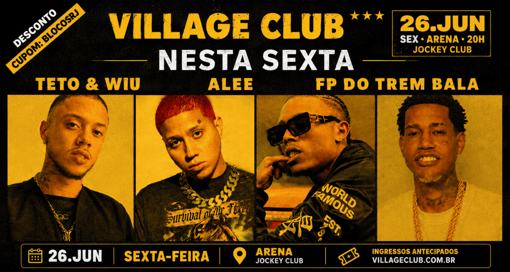 Village Club. Teto Wiu Alee e FP fo Trem Bala - Jockey Club