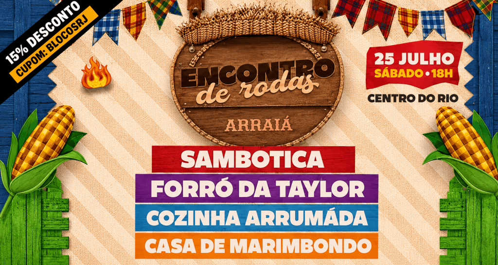 25/07 encontro de rodas: Sambotica, Forró da Taylor, Coinha Arrumada e Casa de Marimbondo - Centro do Rio