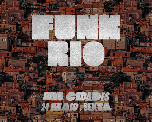 24.05 Funk Rio - Nau Cidades - RJ