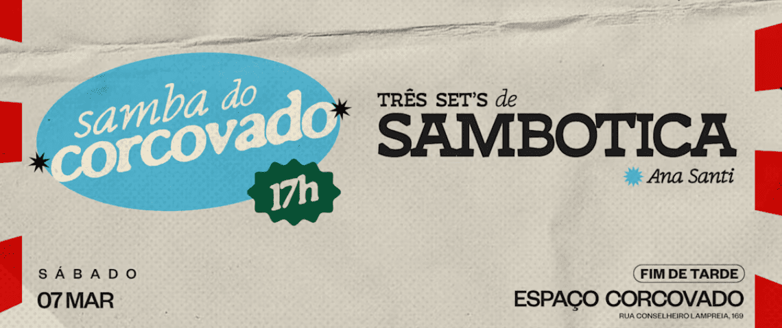 07 de Março - Samba do Corcovado: 3 sets de Sambotica - No Espaço Corcovado - CUPOM DE DESCONTO: BLOCOSRJ