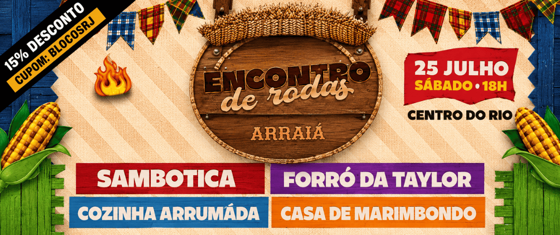 25/07 encontro de rodas: Sambotica, Forró da Taylor, Coinha Arrumada e Casa de Marimbondo - Centro do Rio