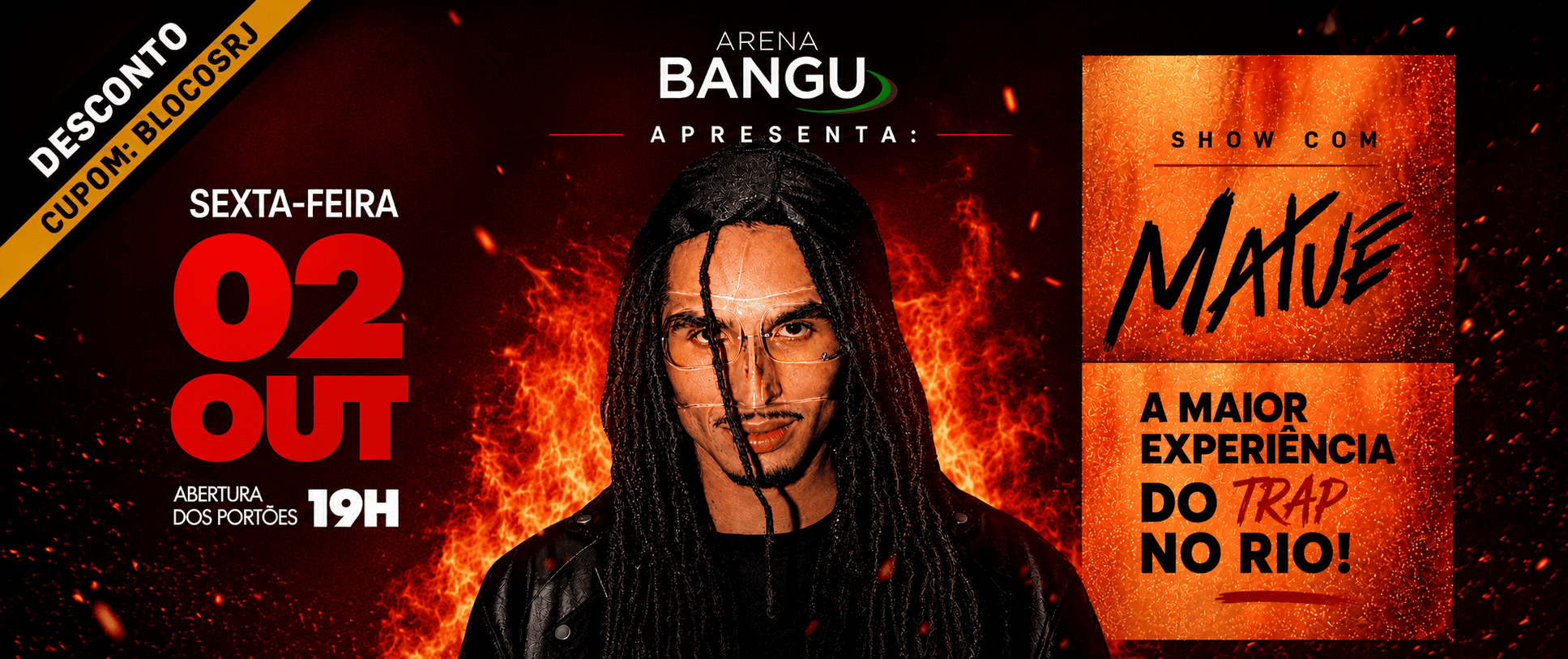 02/10 Matue - Outubro - Bangu Shopping - Arena Bangu - Código de desconto: BLOCOSRJ
