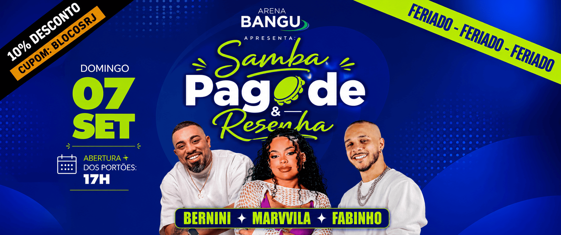 Samba Pagode e Resenha - 07/09 Setembro - Marvilla, Fabinho e Bernini - Bangu Shopping - Arena Bangu