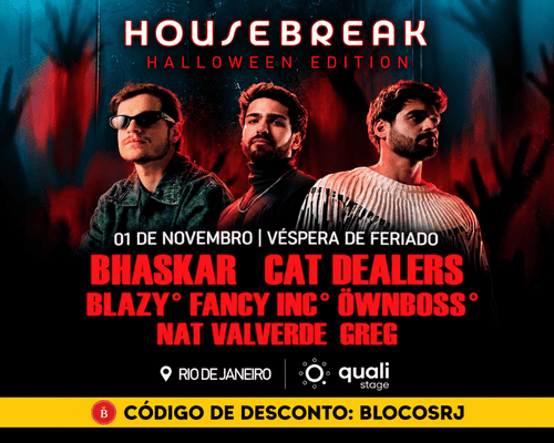 01.11 House Break Halloween 2026 no Qualistage: Bhaskar, Cat Dealers e muito mais!