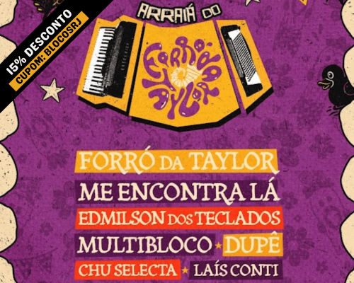 20.06 Arraiá do Forró da Taylor - Praça XV