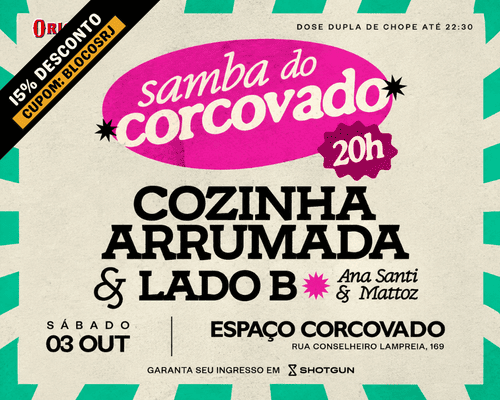 03.10 Samba do Corcovado: Cozinha Arrumada & Lado B no Espaço Corcovado