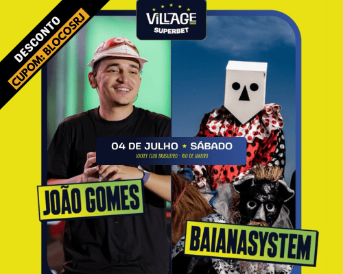 04.07 João Gomes  e BaianaSystem | Village 2026 - Jockey Club