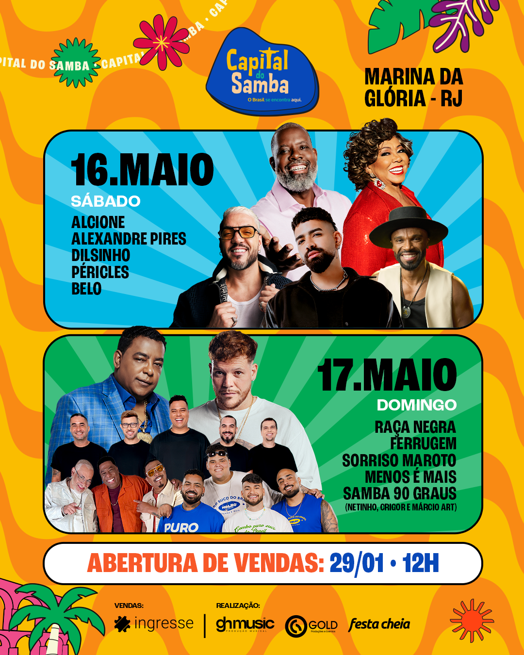 Capital do Samba 17 de Maio - Raça Negra, Ferrugem, Sorriso Maroto, Samba 90 graus, Menos é mais - Marina da Glória Capital do Samba 16 de Maio - Alcione, Alexandre Pires, Dilsinho, Péricles e Belo - Marina da Glória