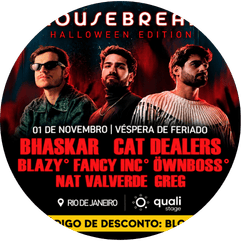 House Break Halloween 2026 no Qualistage, RJ! Dia 1º de novembro, com Bhaskar, Cat Dealers, Öwnboss, Fancy Inc, Blazy e muito mais. Garanta seu ingresso com desconto usando o cupom BLOCOSRJ!
