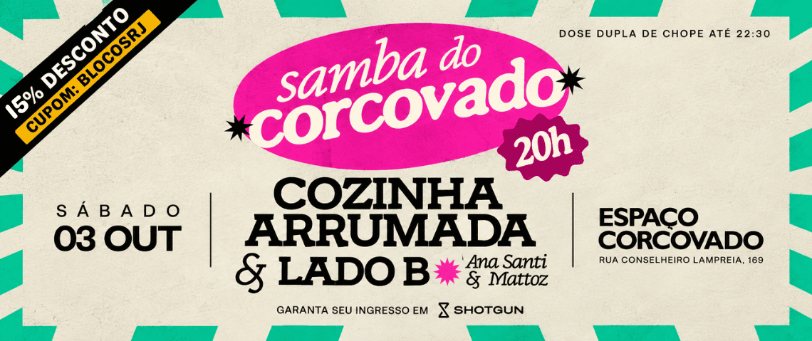 Samba do Corcovado com Cozinha Arrumada & Lado B, dia 03 de outubro, no Espaço Corcovado, no Rio. Garanta seu ingresso com 10% de desconto usando o cupom BLOCOSRJ.