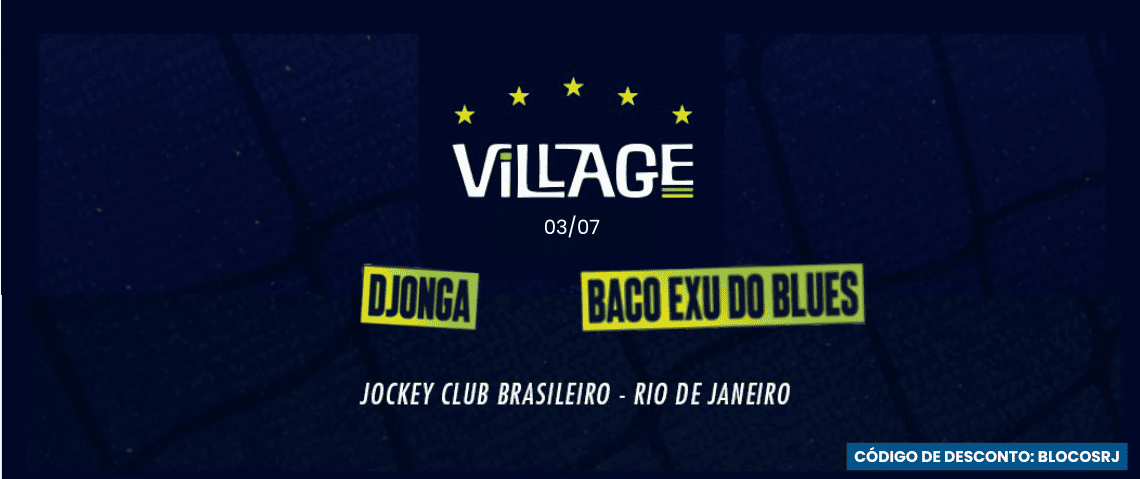 03.07 Djonga e Baco Exu do Blues no Village Superbet - Jogo Brasil - Cupom de desconto / Código de desconto: BLOCOSRJ - Jockey Club, Gávea
