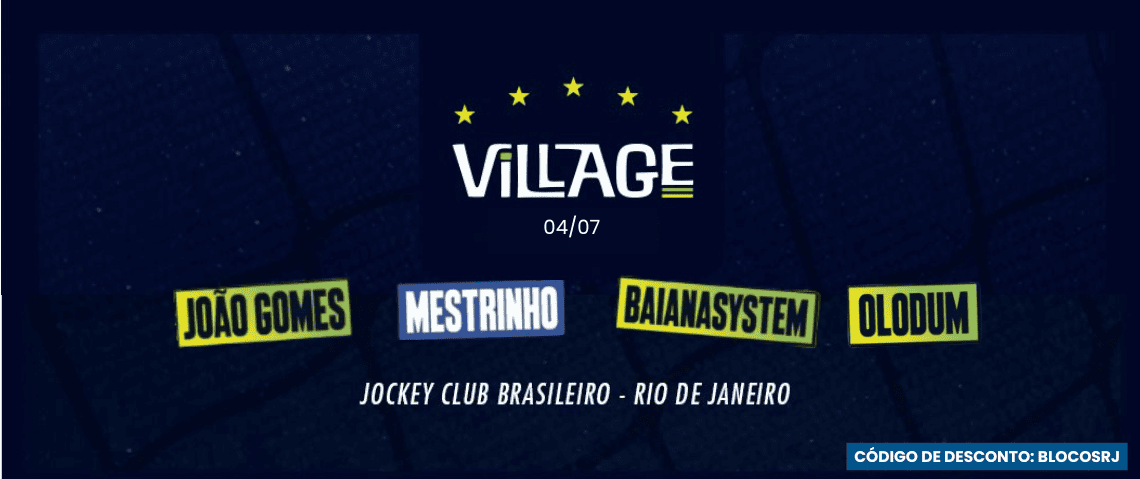 04.07 João Gomes, mestrinho, Baianasystem e Baianasystem no Village Superbet - Jogo Brasil - Cupom de desconto / Código de desconto: BLOCOSRJ - Jockey Club, Gávea