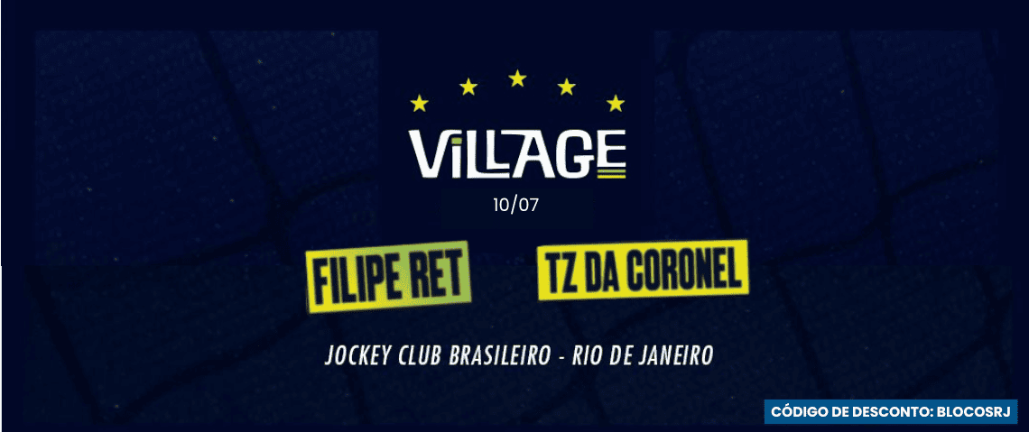 10.07 Filipe Ret no Village Superbet - Jogo Brasil - Cupom de desconto / Código de desconto: BLOCOSRJ - Jockey Club, Gávea