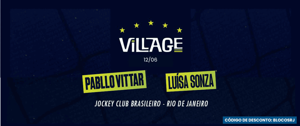 12.06 Pabllo Vittar e Luísa Sonza no Village Superbet - Jogo Brasil - Cupom de desconto / Código de desconto: BLOCOSRJ - Jockey Club, Gávea