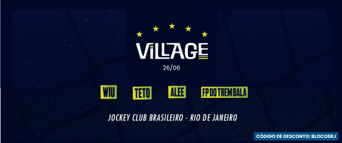26.06 Teto, Wiu, Alee e FP do Trem Bala no Village Superbet - Cupom de desconto / Código de desconto: BLOCOSRJ - Jockey Club, Gávea