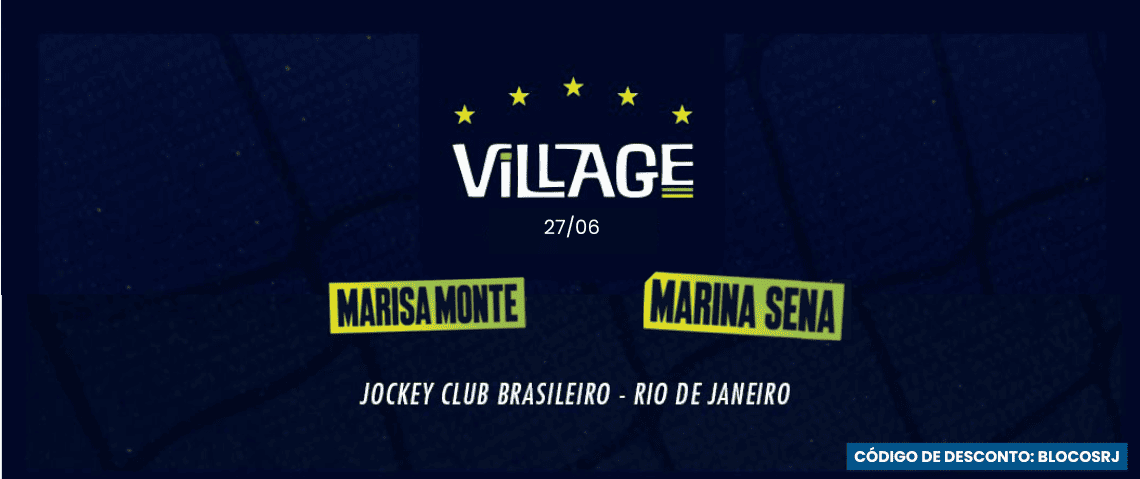27.06 Marisa Monte e Marina Sena no Village Superbet - Cupom de desconto / Código de desconto: BLOCOSRJ - Jockey Club, Gávea