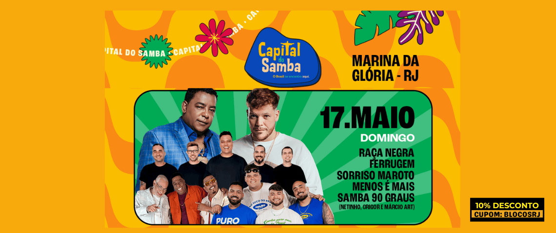 Capital do Samba 17 de Maio - Raça Negra, Ferrugem, Sorriso Maroto, Samba 90 graus, Menos é mais - Marina da Glória