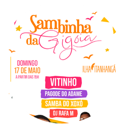 17/05 Sambinha da Gigoia: Vitinho, Pagode do Adame e Samba do Xoxó - Ilha Itanhangá - Código de desconto: BLOCOSRJ