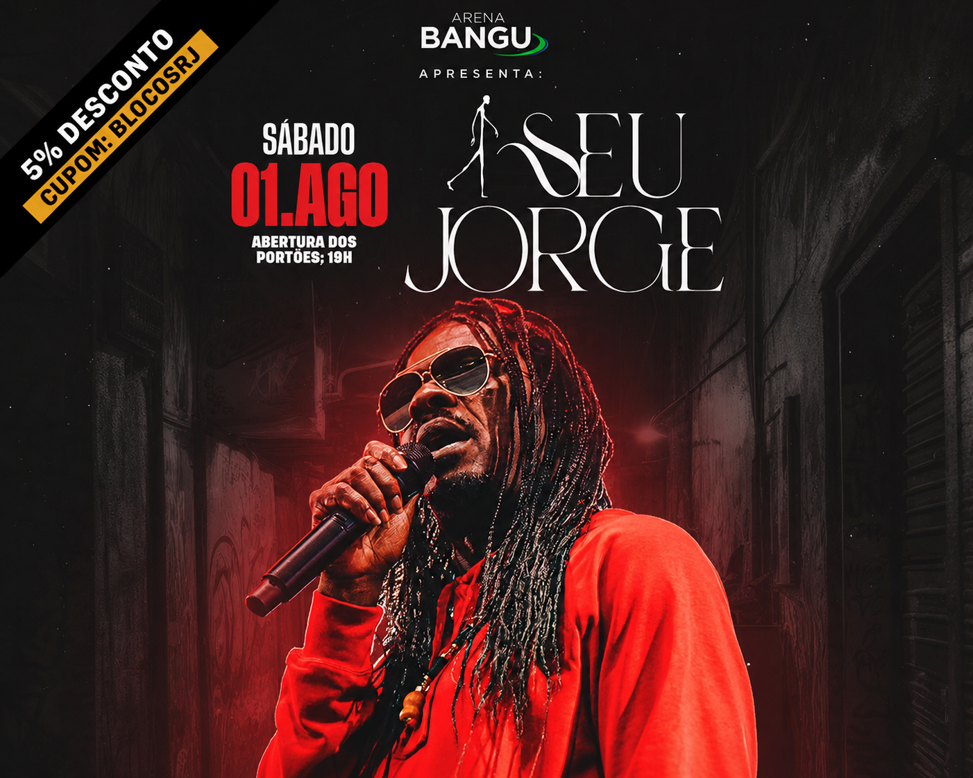 01.08 Seu Jorge - Bangu Shopping - CÓDIGO DE DESCONTO: BLOCOSRJ - CUPOM